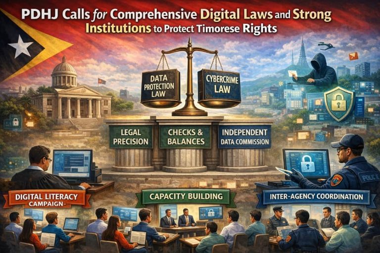 PDHJ Apela ba Lei Dijitál Komprensivu no Instituisaun Forte atu Proteje Direitu Timorense